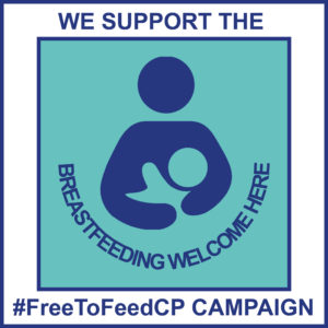 We support the #FreeToFeedCP campaign.  Breastfeeding welcome here.